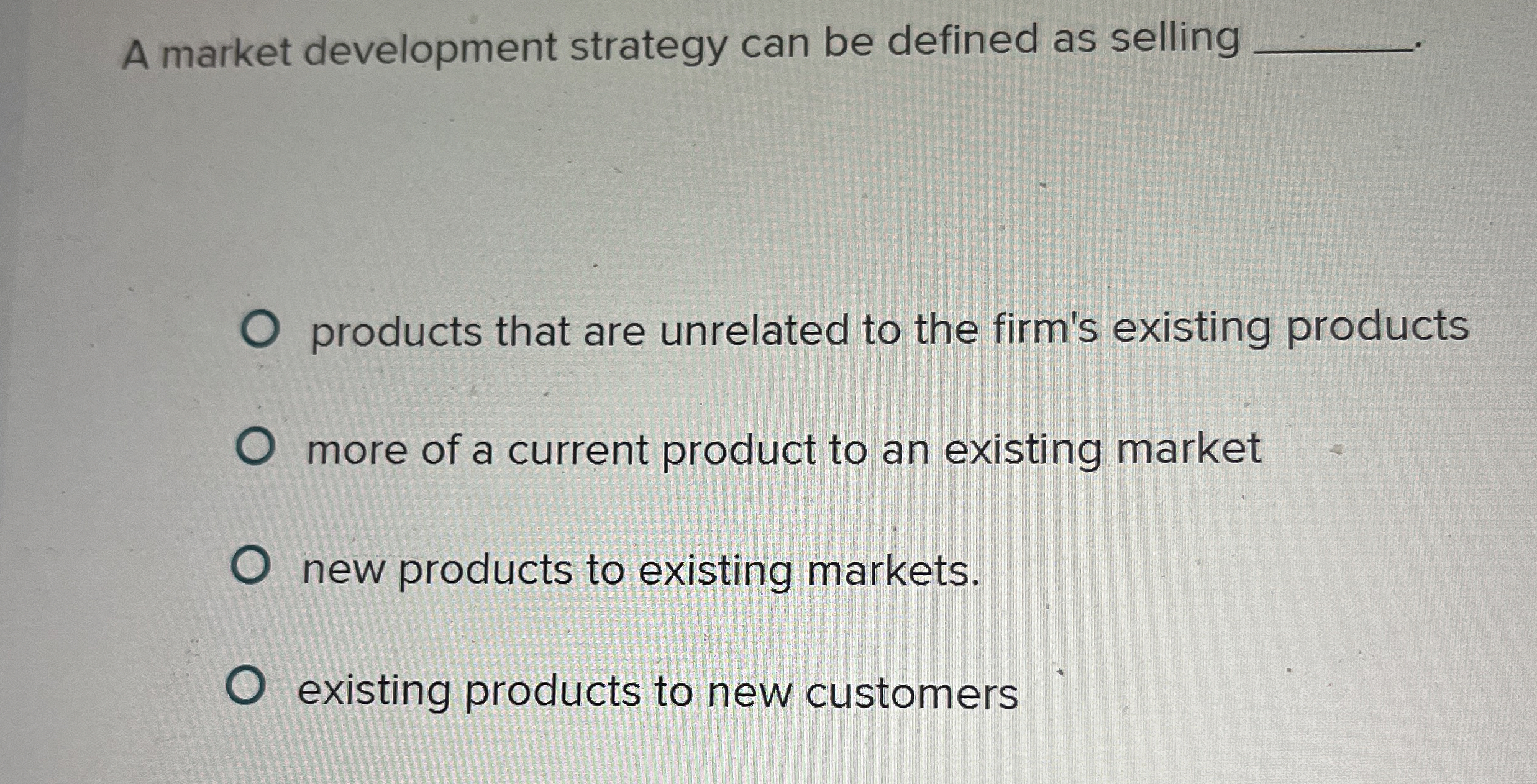 Solved A market development strategy can be defined as | Chegg.com