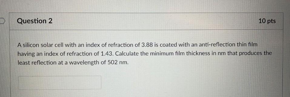 Solved Question 2 10 pts A silicon solar cell with an index | Chegg.com
