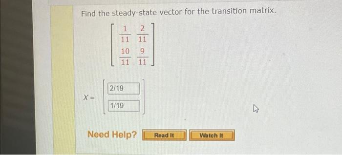 Solved Find the steady-state vector for the transition | Chegg.com
