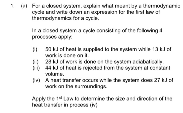 Solved 1. a For a closed system explain what meant by a Chegg