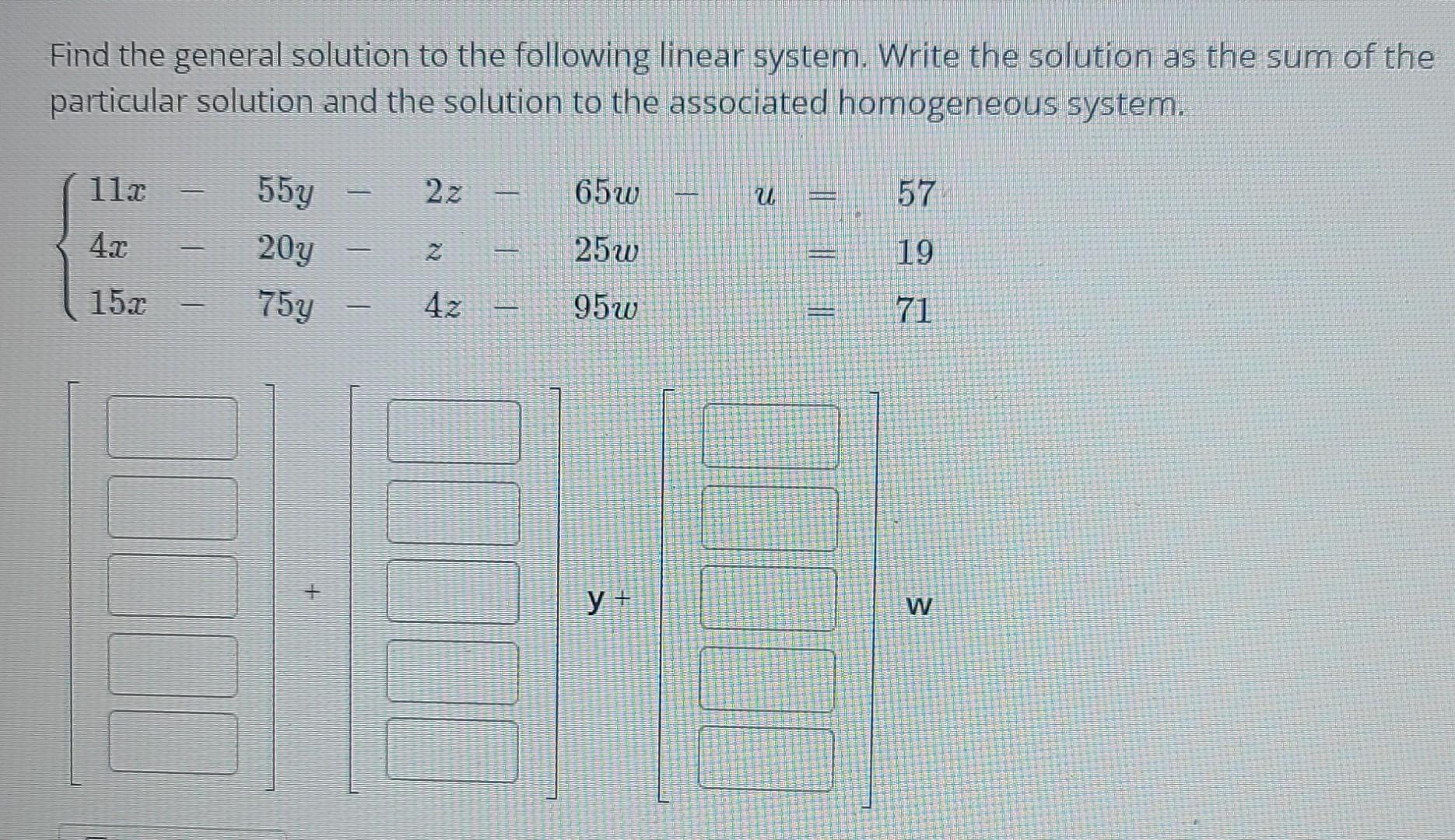 Solved Find the general solution to the following linear | Chegg.com