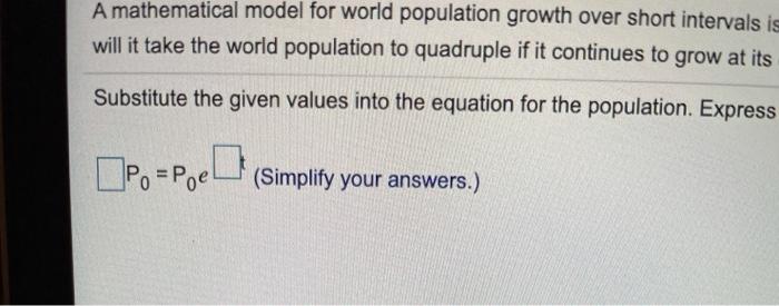 Solved A mathematical model for world population growth over | Chegg.com
