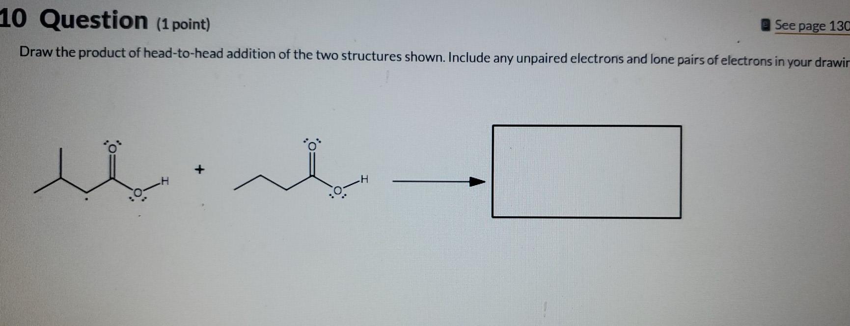 Solved 10 Question (1 point) See page 130 Draw the product | Chegg.com