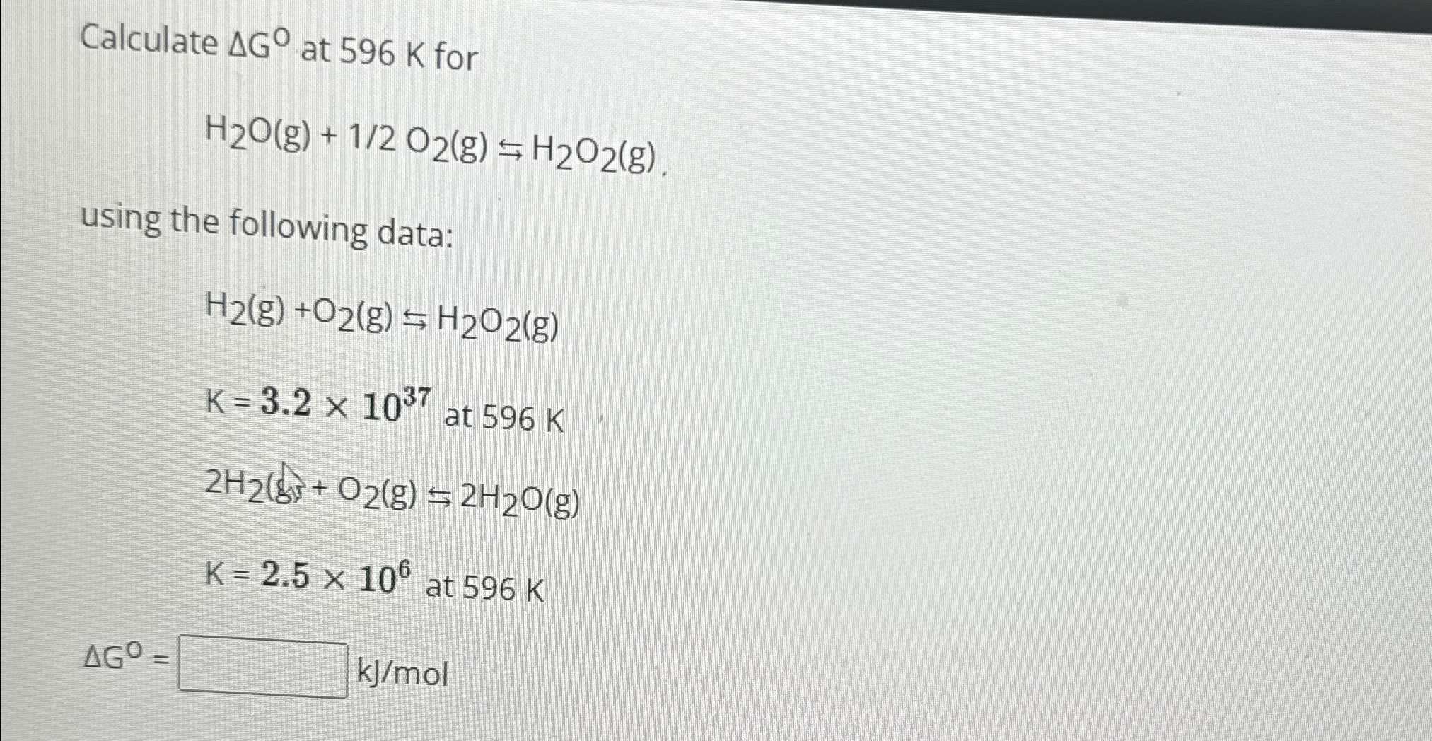 Solved Calculate ΔG0 ﻿at 596K | Chegg.com