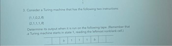Solved 3. Consider a Turing machine that has the following | Chegg.com