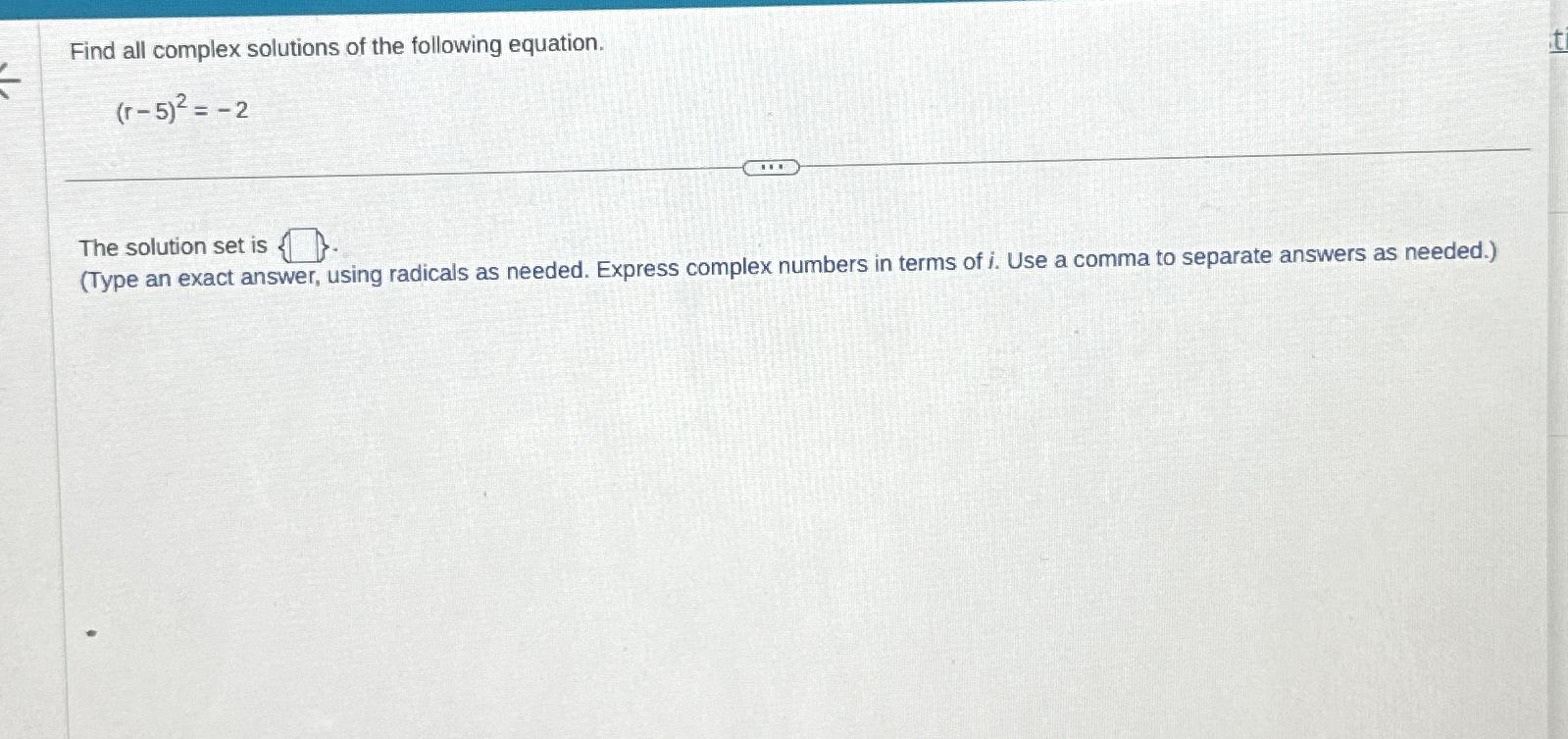 Solved Find all complex solutions of the following | Chegg.com