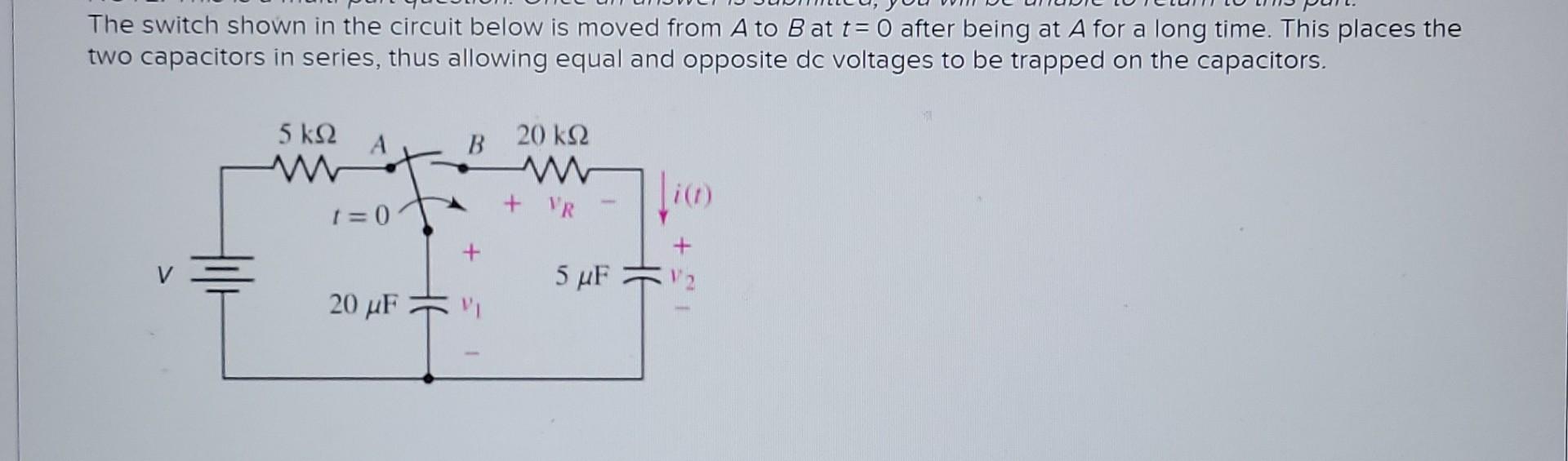 Solved The switch shown in the circuit below is moved from A | Chegg.com
