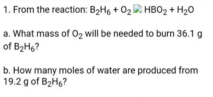 Solved 1. From The Reaction: B2H6 + O2 HBO2 + H20 A. What | Chegg.com