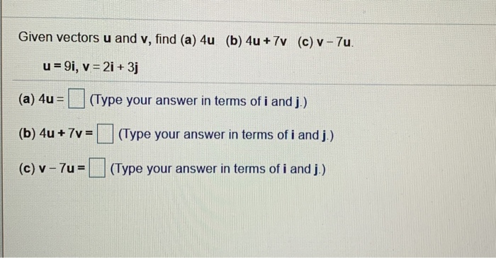 Solved Given Vectors U And V Find A 4u B 4u 7v C Chegg Com