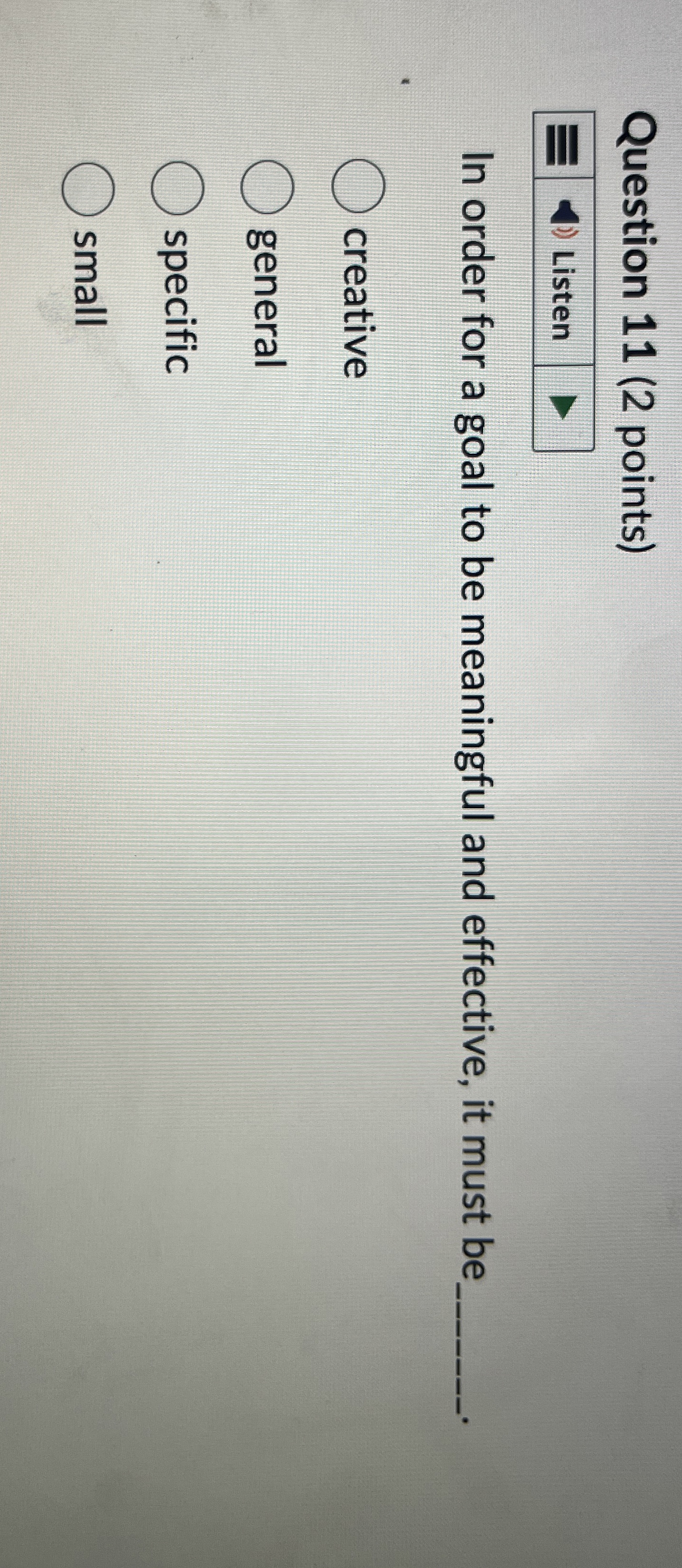 Solved Question 11 (2 ﻿points)In order for a goal to be | Chegg.com