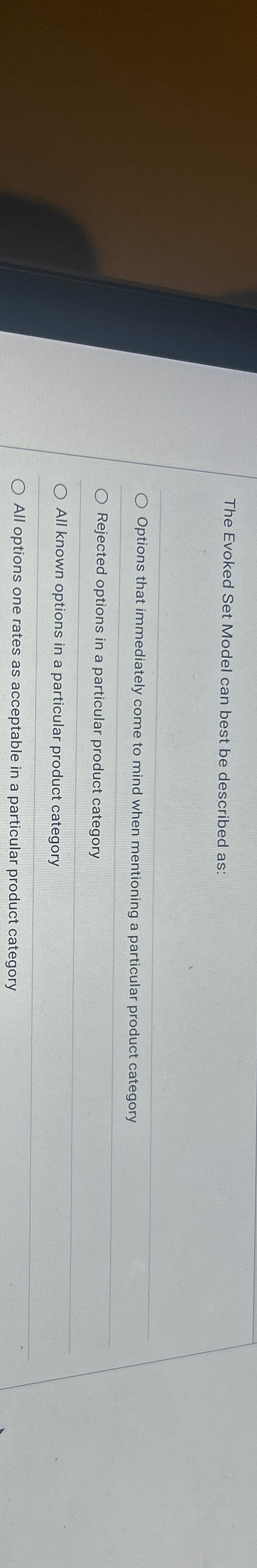 Solved The Evoked Set Model can best be described asOptions