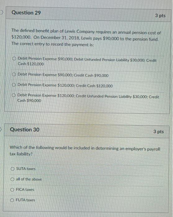 Solved Question 29 3 pts The defined benefit plan of Lewis