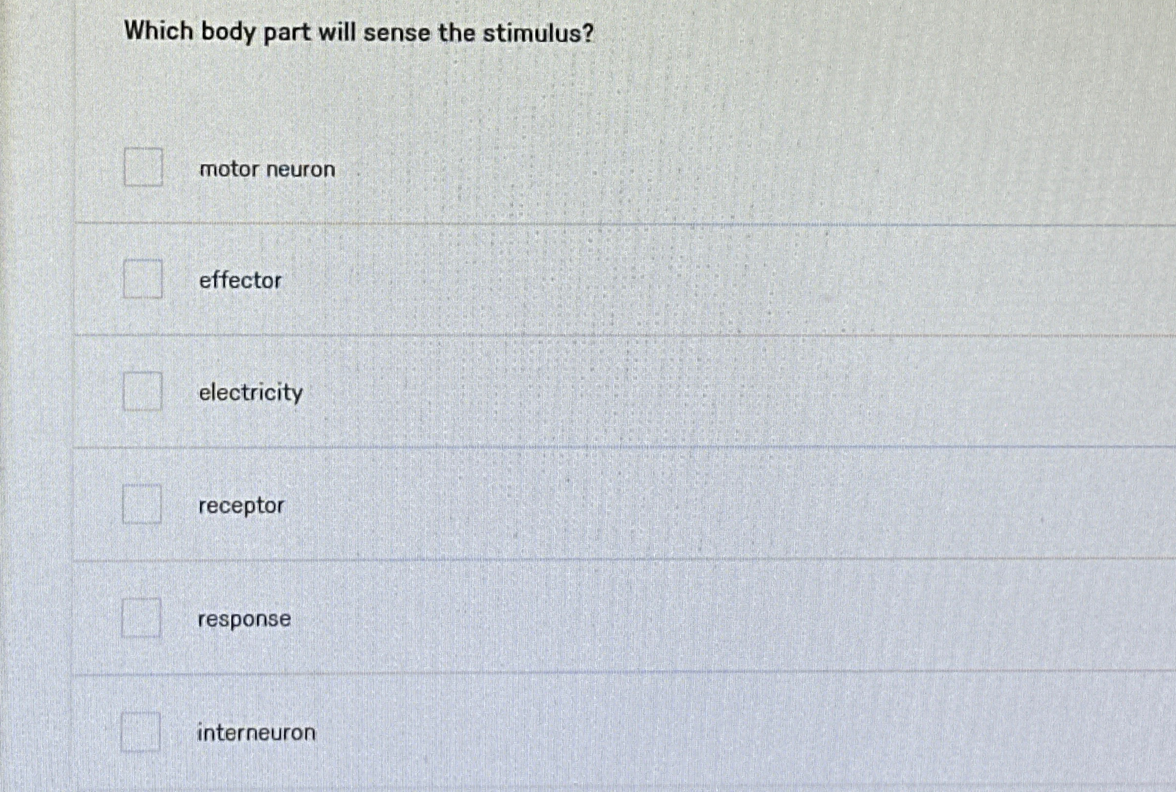 Solved Which body part will sense the stimulus?motor | Chegg.com