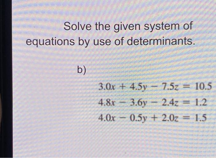 Solved Solve the given system of equations by use of | Chegg.com