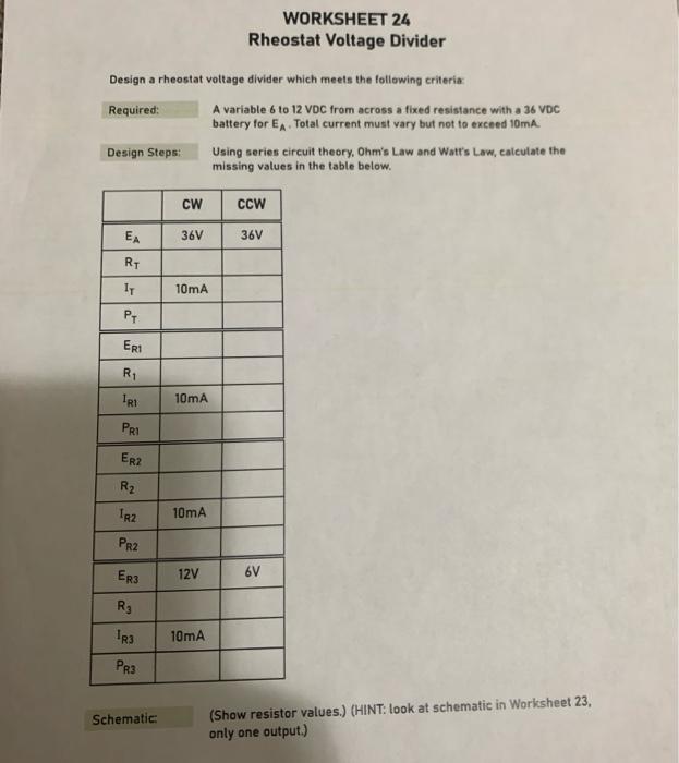 Solved WORKSHEET 24 Rheostat Voltage Divider Design a