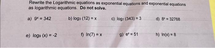 Solved Rewrite the Logarithmic equations as exponential | Chegg.com