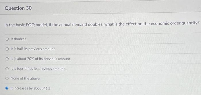 Solved Question 30 In the basic EOQ model, if the annual | Chegg.com