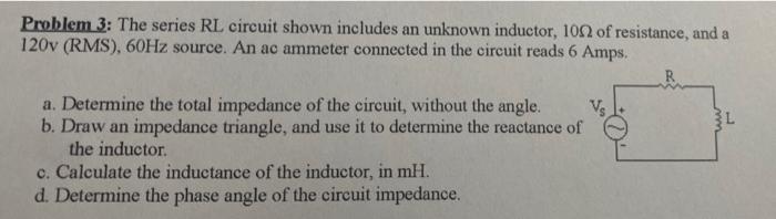 Solved Problem 3: The series RL circuit shown includes an | Chegg.com