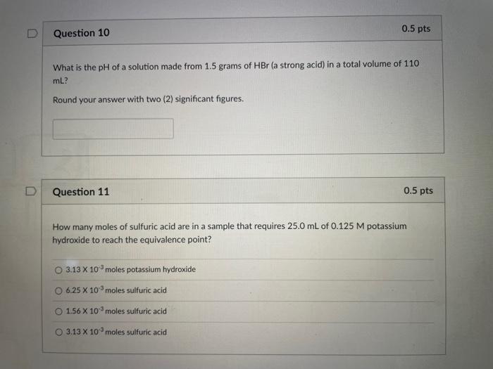 Solved D 0.5 pts Question 10 What is the pH of a solution | Chegg.com