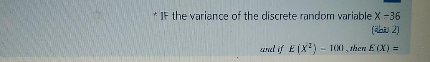Solved * IF the variance of the discrete random variable X | Chegg.com