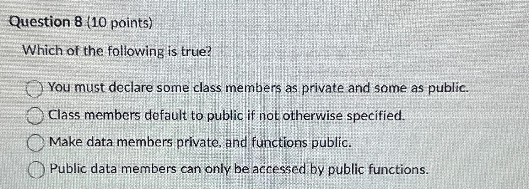 Solved Question 8 (10 ﻿points)Which of the following is | Chegg.com