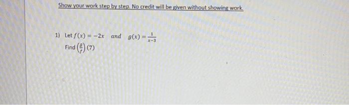 Solved Show your work step by step. No credit will be given | Chegg.com