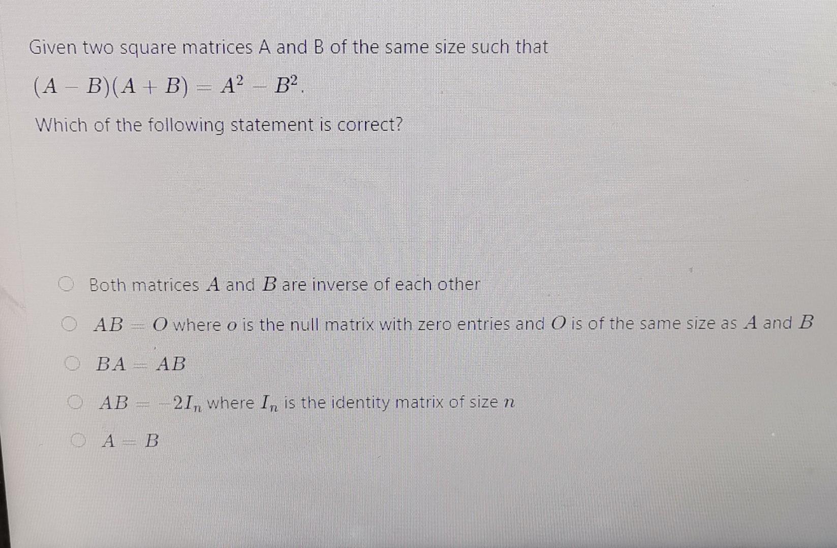 Solved Given Two Square Matrices A And B Of The Same Size