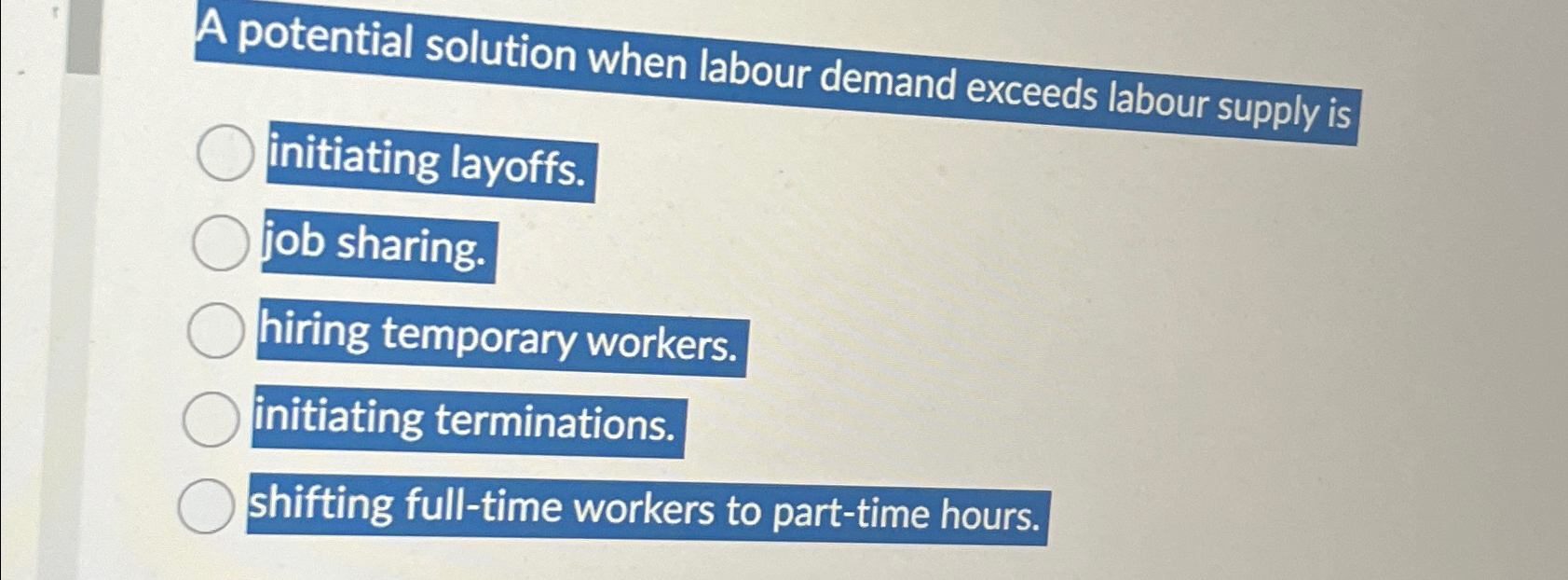 Solved A potential solution when labour demand exceeds | Chegg.com