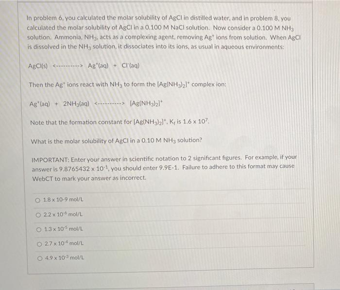 Solved question #6 molar solubility of AgCl in distilled | Chegg.com