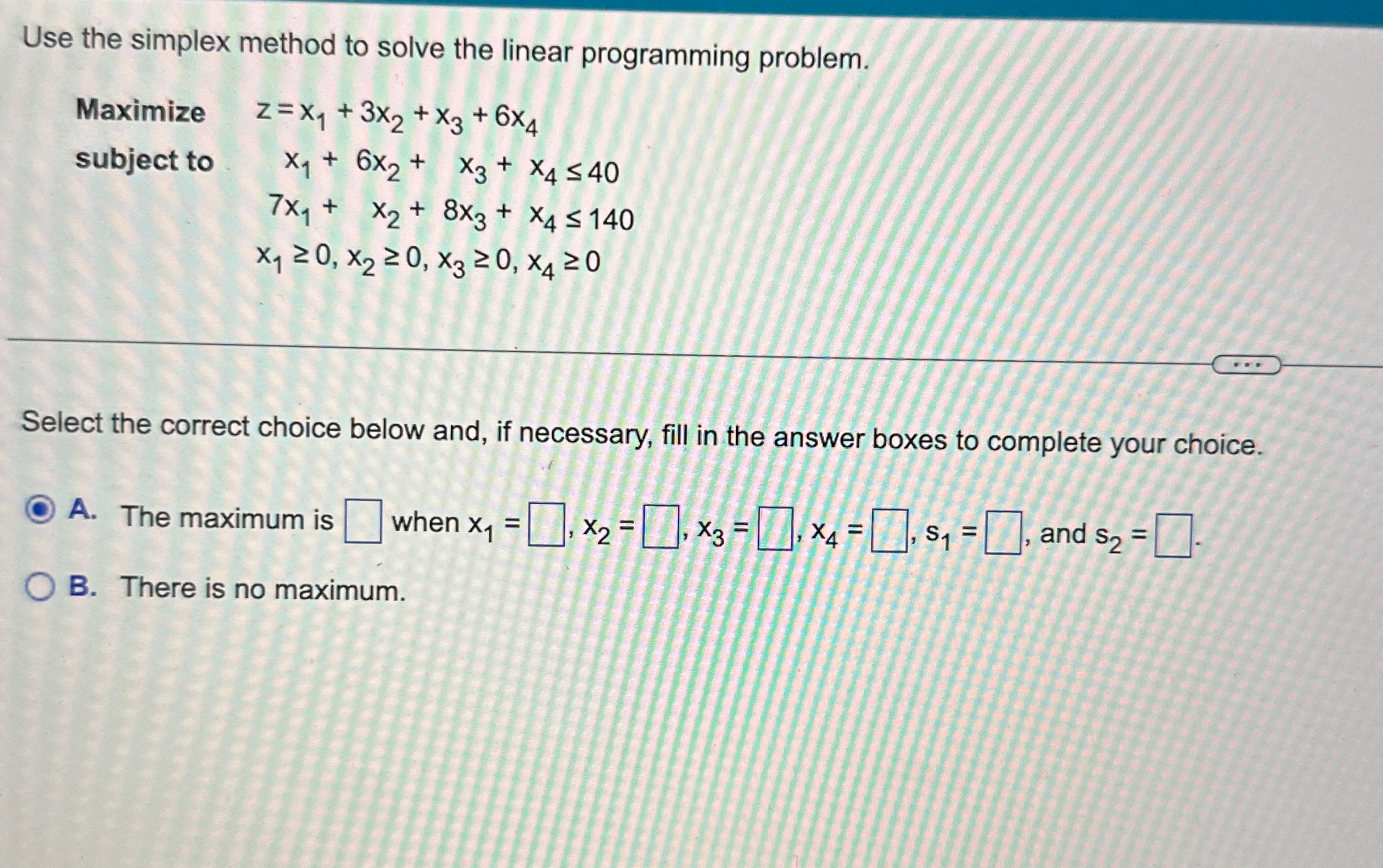 Solved Use the simplex method to solve the linear | Chegg.com