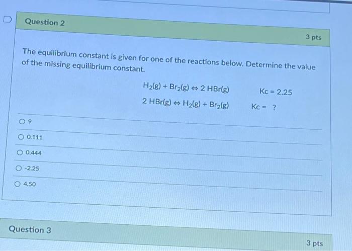 Solved The equilibrium constant is given for one of the | Chegg.com