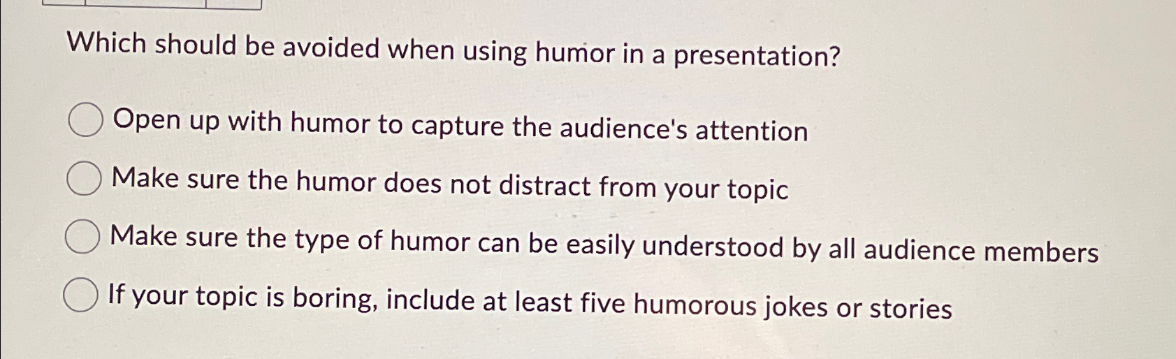 Solved Which should be avoided when using humor in a | Chegg.com