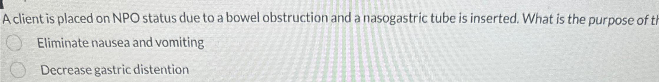 Solved A client is placed on NPO status due to a bowel | Chegg.com