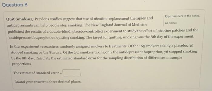 Solved Question 8 Quit Smoking: Previous Studies Suggest | Chegg.com