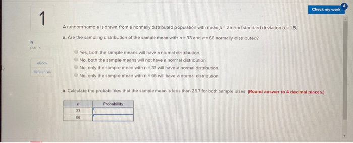 Solved Check my work 1 A random sample is drawn from a | Chegg.com