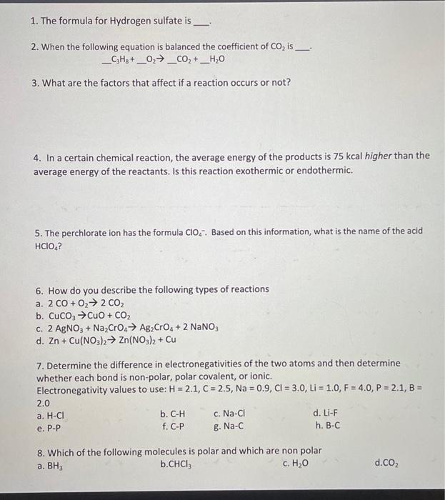 Solved 1. The formula for Hydrogen sulfate is 2. When the