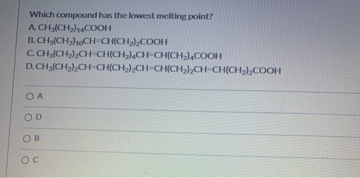 solved-which-compound-has-the-lowest-melting-point-a-chegg