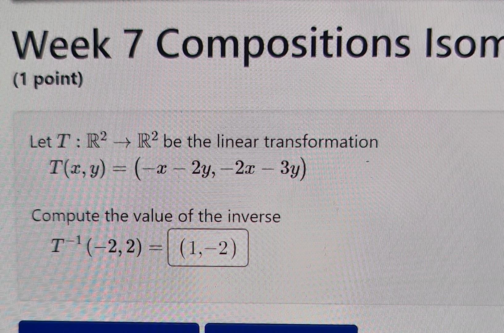 Solved Week 7 Compositions Ison 1 Point Let T R2→r2 Be