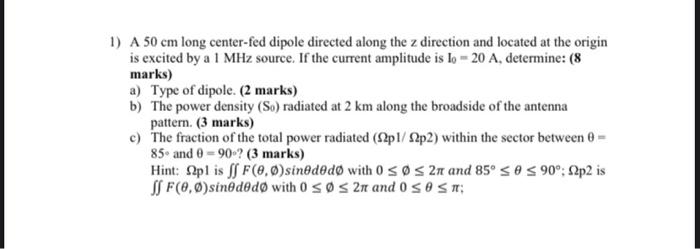 Solved 1) A 50 cm long center-fed dipole directed along the | Chegg.com