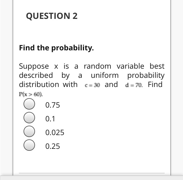 Solved QUESTION 2 Find the probability. Suppose x is a | Chegg.com