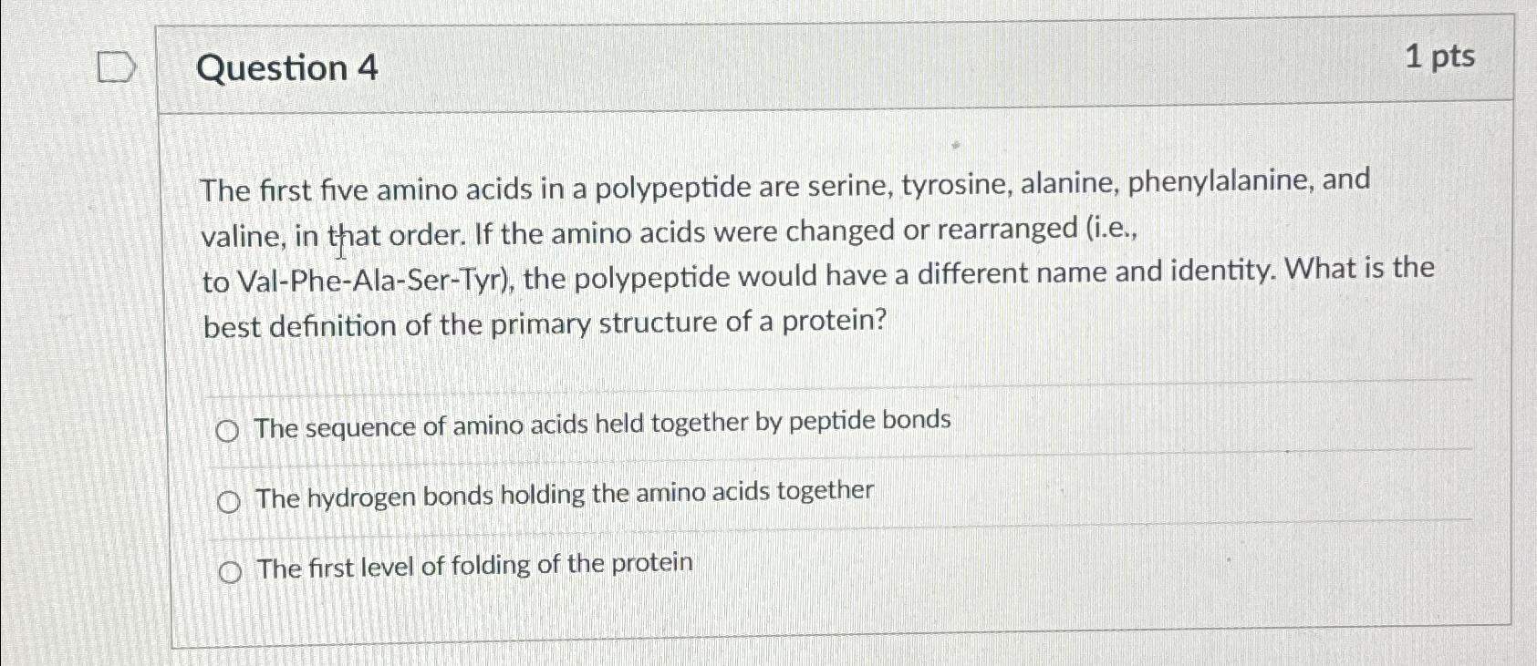 Solved Question 41 ﻿ptsThe first five amino acids in a | Chegg.com