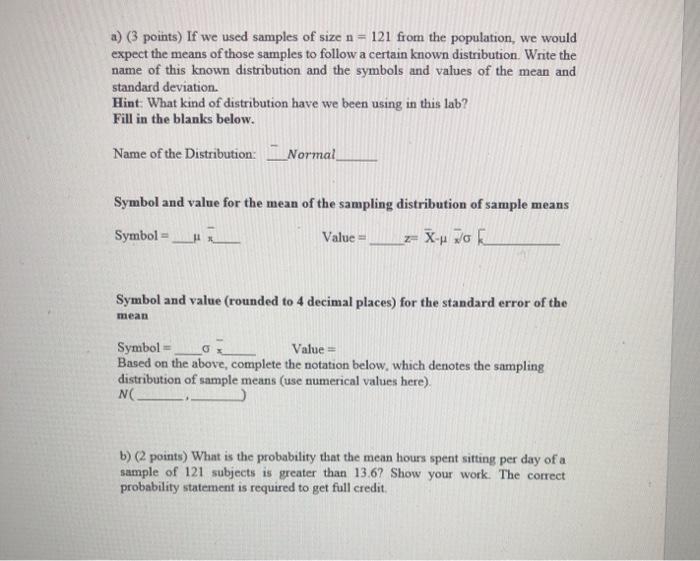 Solved A 3 Points If We Used Samples Of Size N 121 From Chegg Com