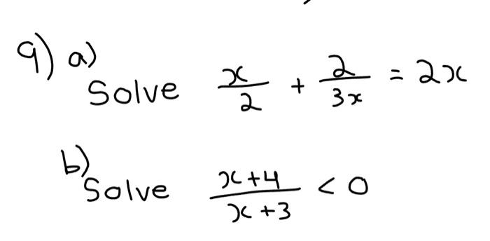 Solved 9) A) Solve 2x+3x2=2x B) Solve X+3x+4