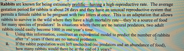 Solved Rabbits are known for being extremely prolific–having | Chegg.com