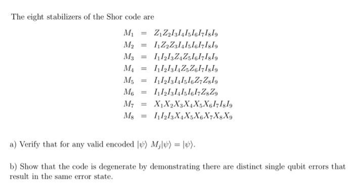 Solved The eight stabilizers of the Shor code are M | Chegg.com