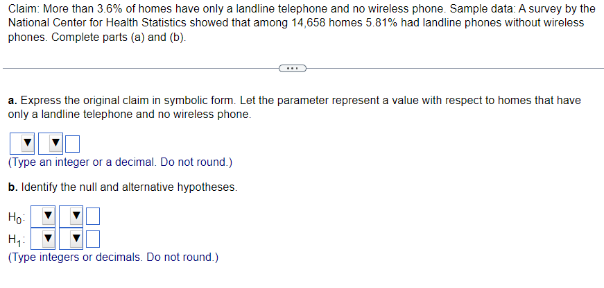 Solved Claim: More than 3.6% ﻿of homes have only a landline | Chegg.com