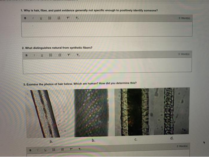 Solved 1. Why is hair, fiber, and paint evidence generally