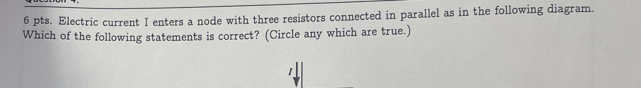 Solved 6 ﻿pts ﻿electric Current I Enters A Node With Three