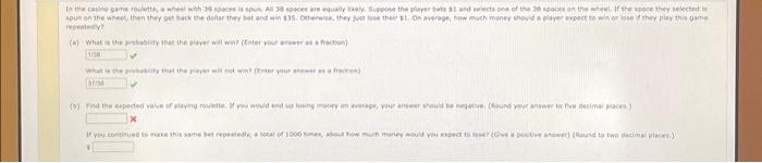 Solved In the casino game roulette, a wheel with 38 spaces | Chegg.com