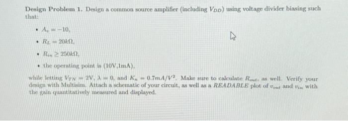 Solved Design Problem 1. Design a common source amplifier | Chegg.com